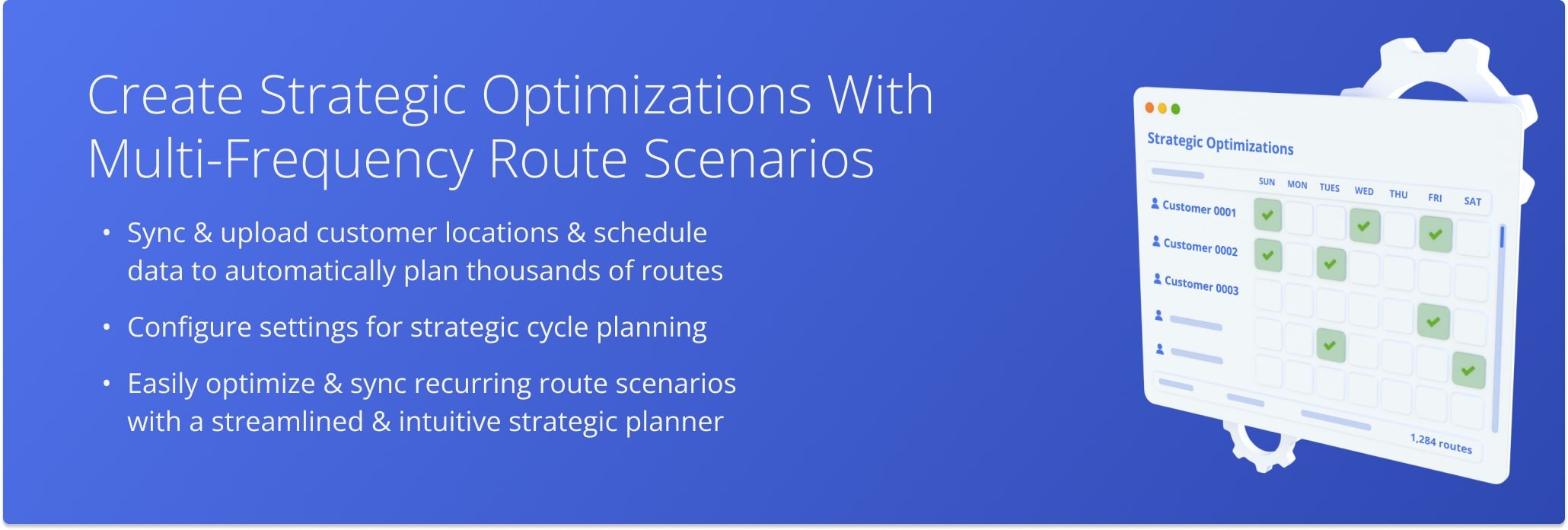 Learn how to create Strategic Optimizations to use them for selecting the most optimal high-volume recurring route scenarios.