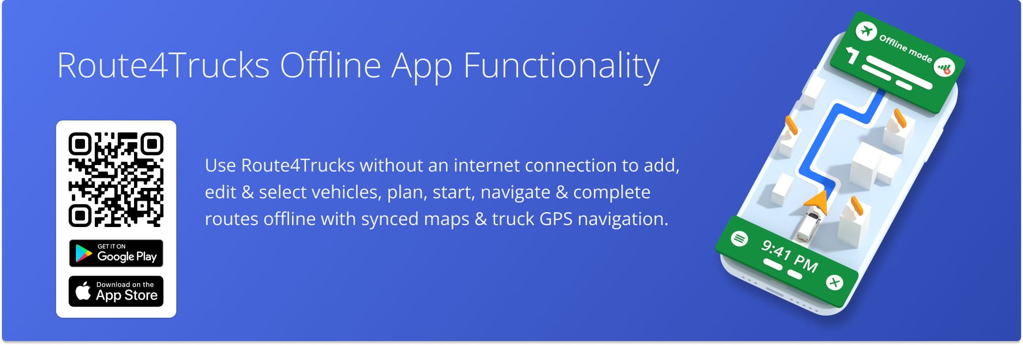 Independent truck drivers can use Route4Trucks without an internet connection. For example, when travelling through rural areas, experiencing connection issues, no coverage, etc.
