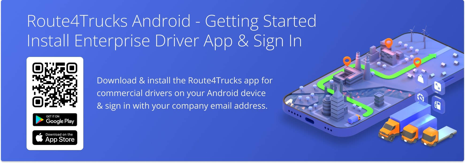 Our trucker app provides identical functionality and supports identical features on both iOS and Android GPS apps for truckers. To quickly install Route4Trucks on your device, scan the QR code.