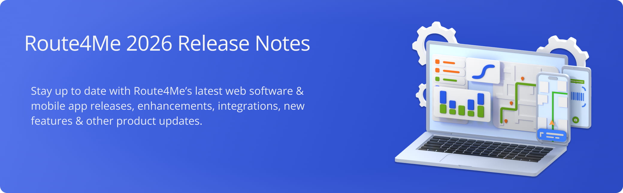 Discover what’s new in Route4Me and stay up to date with the latest releases, improvements, and product updates in 2026.
