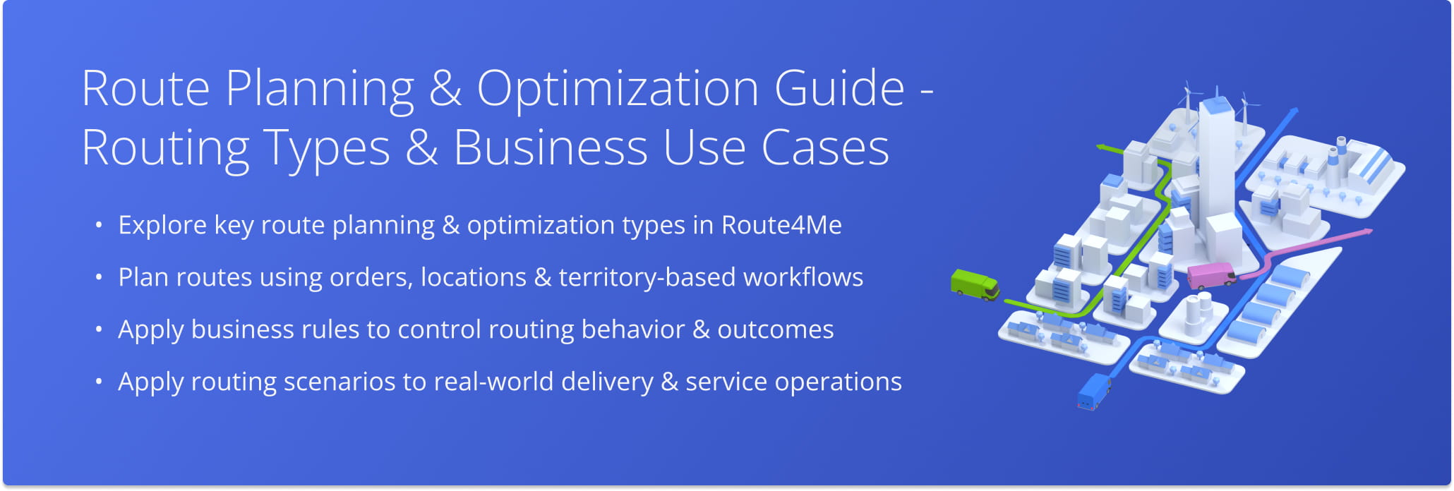 Learn how Route4Me supports multiple routing types and business workflows with flexible route planning and optimization options.