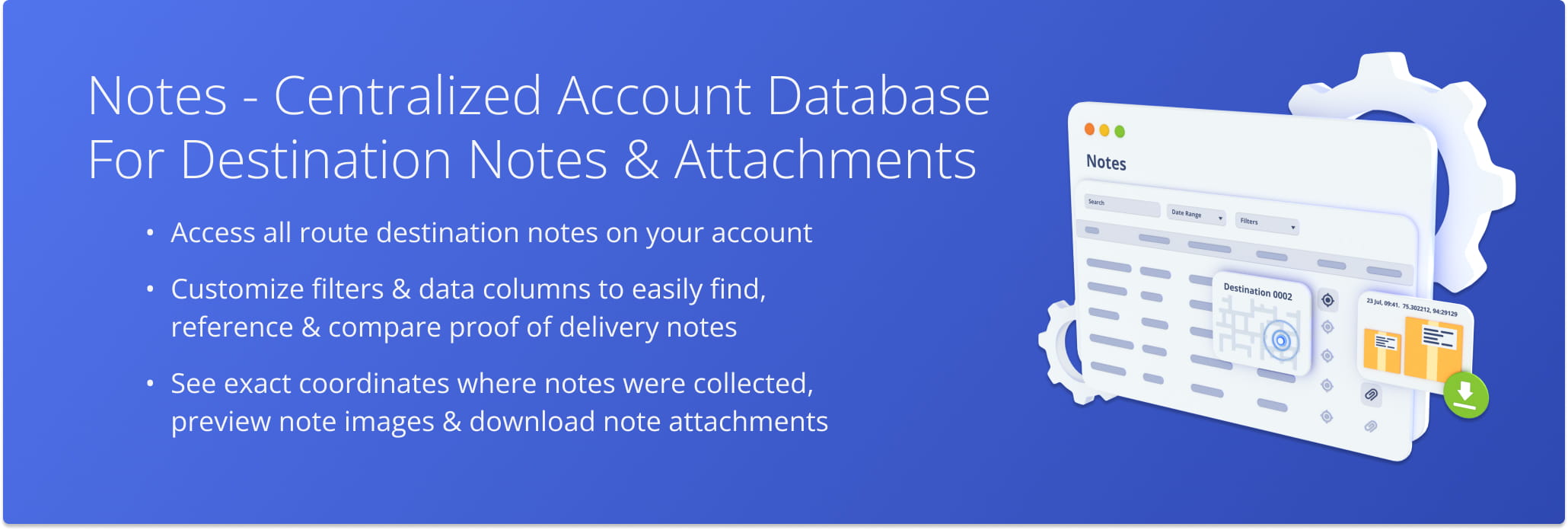 Route4Me automatically syncs Notes with your account in real time, and you can easily access them by using the Notes Page.