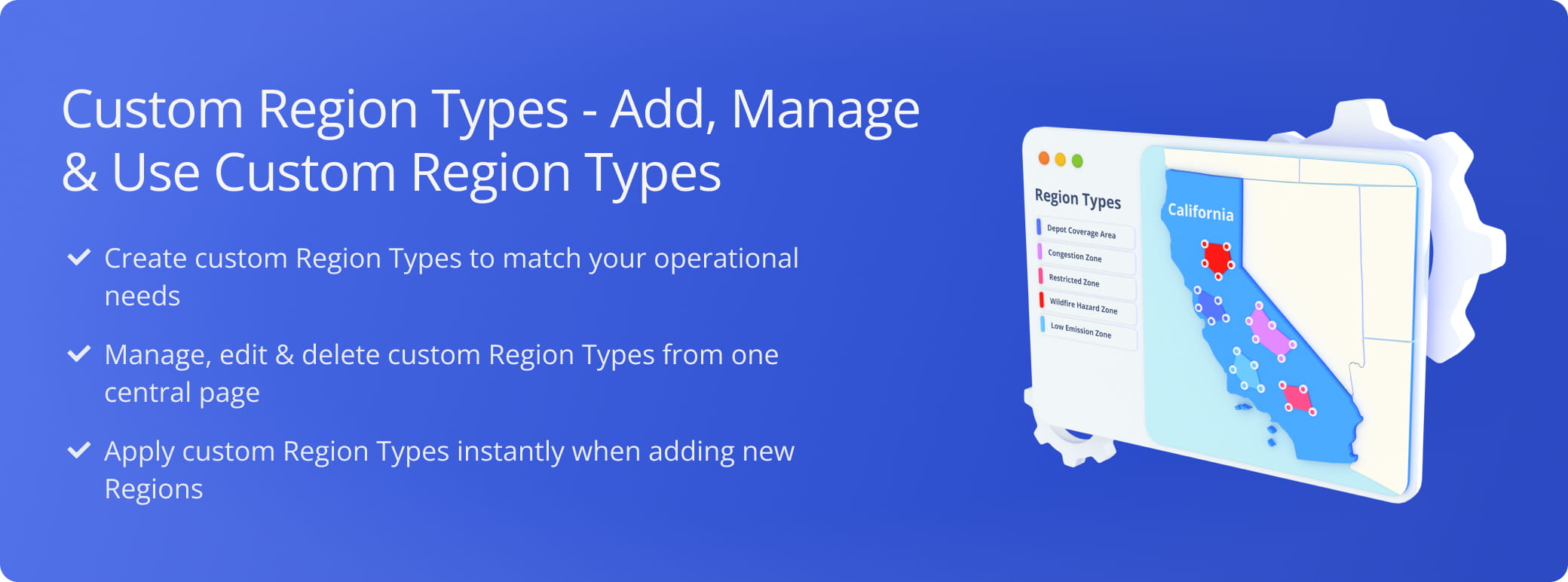 Region Types give enterprise businesses a flexible way to classify and organize territories within their last mile route optimization workflows.