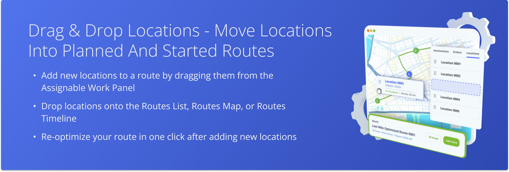 Drag and drop locations into planned and in progress routes.