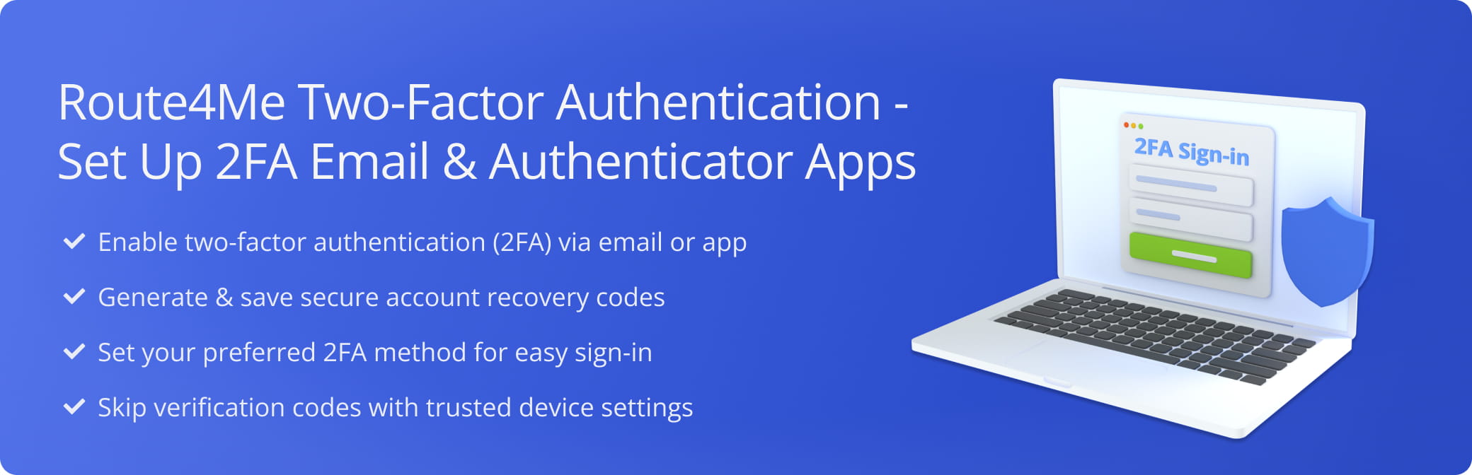 Route4Me two-factor authentication guide covering 2FA setup with email and authenticator apps, recovery codes, preferred 2FA method, and trusted devices.