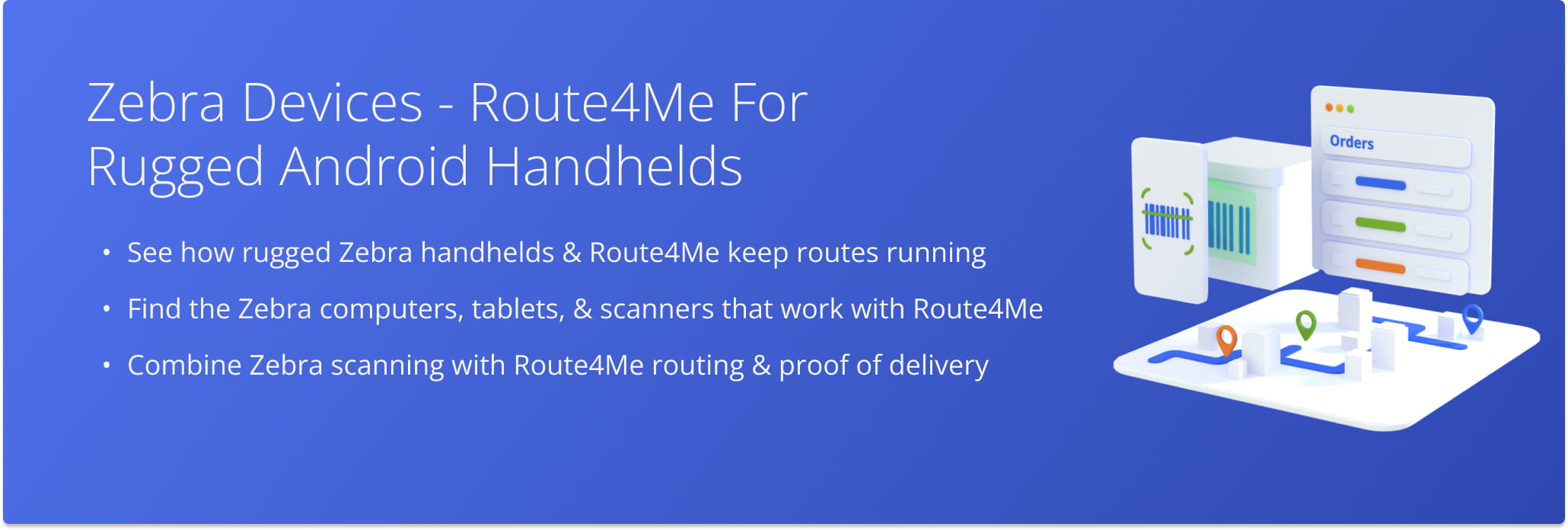 Route4Me’s route planner app works seamlessly on rugged Zebra Android devices, helping enterprise operations optimize routes.